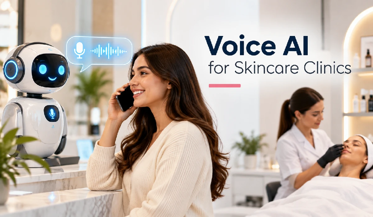 How Voice AI Can Help Skincare Clinics Increase Appointment Bookings